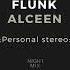 Flunk Alceen Personal Stereo 2017 Night Mix