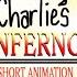 Charlie S Inferno Short Animation