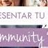 Cómo Presentar Tu Propuesta Como Community Manager