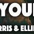 Calvin Harris Ellie Goulding I Need Your Love Lyrics