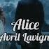 Avril Lavigne Alice Lyrics Slowed Reverb