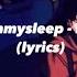 Killmeinmysleep Eli Moon Lyrics