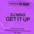 DJ Minx Get It Up Extended Mix Snatch Records