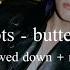 Bts Butter Slowed Down But It S Raining