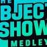 The Object Show Medley