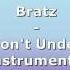 Bratz They Don T Understand Instrumental