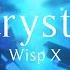 Wisp X Crysta Official Music Video