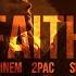 Eminem 2Pac Sh3 FAITH 2022