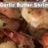 Garlic Butter Shrimp