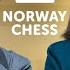 Arjun Tests Caruana S Prep Lei V Muzychuk Showdown Norway Chess 2025