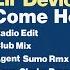 Come Home Agent Sumo Rmx