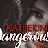 Katherine Pierce Dangerous Woman