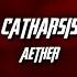 Catharsis Aether Edit Audio