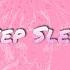 Deep Sleep