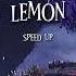 Lemon Speed Up By Kenshi Yonezu