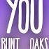 BUNT Oaks You