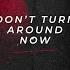 Don T Turn Around Now Extended Mix