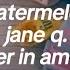 Watermelon John Jane Q Public Dinner In America 2020 Lyrics