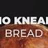 No Knead Bread Recipe By Teka