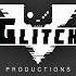 All Glitch Productions Intros 2017 2024 UPDATED OCTOBER 2