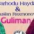 Farhod Haydariy Ruslan Raxmonov Guliman Mp3