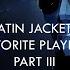 Satin Jackets Favorite Playlist Part III