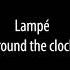 Lampé Around The Clock Music4aliens