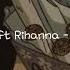 Eminem Ft Rihanna Monster Slowed Reverb