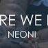 NEONI Where We Rise Lyrics