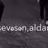 Səndə Sevəsən Aldanasan