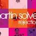 Rejection Martin Solveig Club Edit