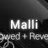 Malli Slowed Reverb Bardhi