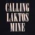 Calling Laktos Mine