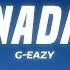 G Eazy Nada Lyrics