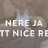 Nere Ja Scott Nice Remix