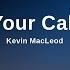 No Copyright Music Your Call By Kevin MacLeod