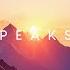 Peaks Beautiful Chill Music Mix