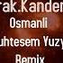 Osmanli Muhtesem Yuzyil Remix