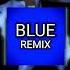 Eiffel 65 BLUE RAVE REMIX