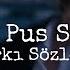 Sufle Pus Speed Up Şarkı Sözleri Lyrics Video Sensei