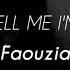 Don T Tell Me I M Pretty Faouzia Lyrics