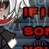 If I Killed Someone For You Gacha Life GLMV