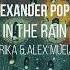 Alexander Popov Brandon Mignacca In The Rain Retrika Alex Mueller Remix