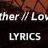 Mother Mother Love To Death LYRICS