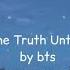 Bts The Truth Untold Slowed And Reverb Lyrics