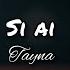 Tayna Si Ai Lyrics English Translation