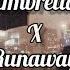 Umbrella X Runaway Rihanna X Rema REMIX Tiktok Version