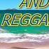 Ocean Waves At The Beach And Soft Reggae Music