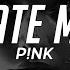 P NK Hate Me Lyrics