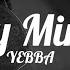 YEBBA My Mind Lyrics